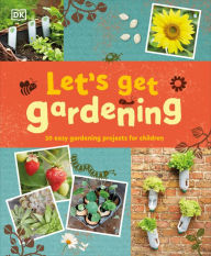 Title: Let's Get Gardening, Author: DK