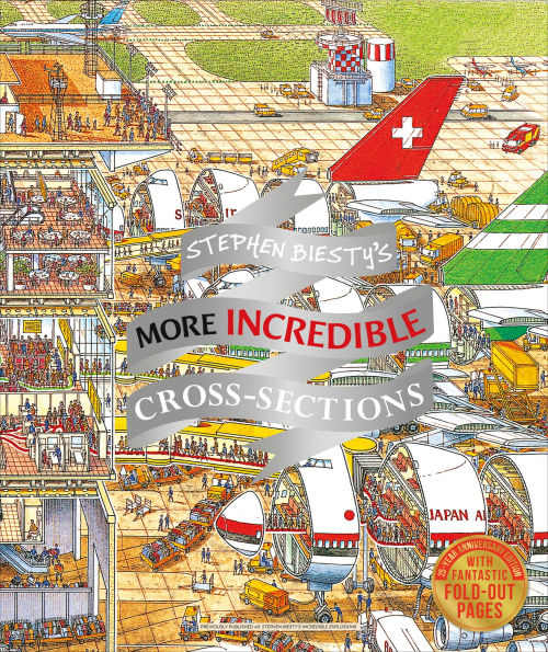 Stephen Biesty's More Incredible Cross-sections