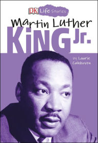 Title: Martin Luther King Jr. (DK Life Stories Series), Author: Laurie Calkhoven