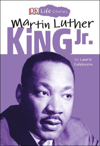 Martin Luther King Jr. (DK Life Stories Series)