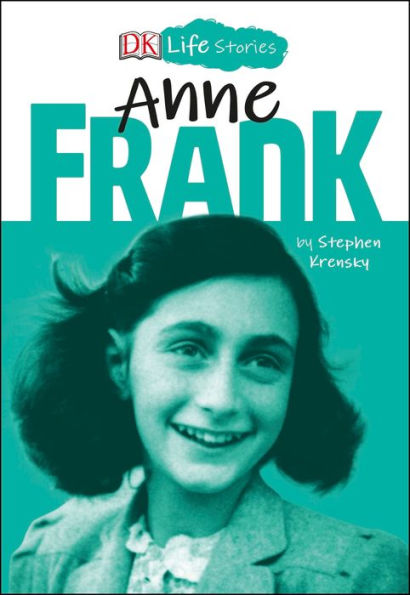 Anne Frank (DK Life Stories Series)