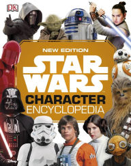 Title: Star Wars Character Encyclopedia, New Edition, Author: DK