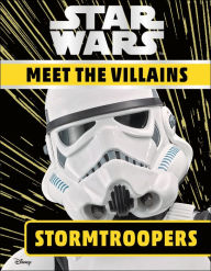 Title: Star Wars Meet the Villains Stormtroopers, Author: Emma Grange