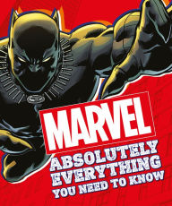 Title: Marvel Absolutely Everything You Need To Know, Author: DK