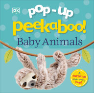 Title: Pop-Up Peekaboo! Baby Animals: A surprise under every flap!, Author: DK