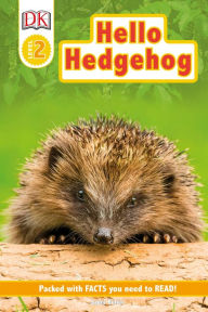 Hello Hedgehog (DK Readers Level 2 Series)