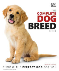 Title: The Complete Dog Breed Book, New Edition, Author: DK