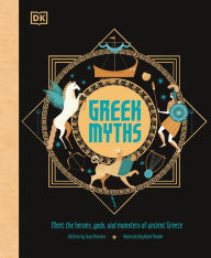 Title: Greek Myths: Meet the heroes, gods, and monsters of ancient Greece, Author: DK
