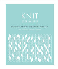 Title: Knit Step by Step: Techniques, Stitches, and Patterns Made Easy, Author: Vikki Haffenden