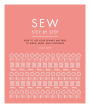 Sew Step by Step: How to use your sewing machine to make, mend, and customize