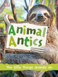 Title: Animal Antics, Author: DK