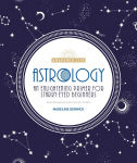 Alternative view 1 of Astrology: An Enlightening Primer for Starry-Eyed Beginners