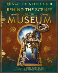 Downloading a google book Behind the Scenes at the Museum: Your All-access Guide to the World's Amazing Museums by DK