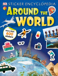 Title: Sticker Encyclopedia Around the World, Author: DK