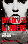 Alternative view 1 of Unsolved Murders: True Crime Cases Uncovered