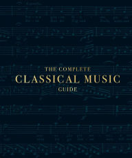 Download books for free on laptop The Complete Classical Music Guide English version 9781465494375 FB2 by DK