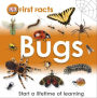 First Facts: Bugs: Start a Lifetime of Learning