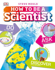 Title: How to be a Scientist, Author: Steve Mould