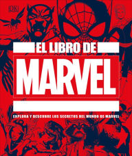 Title: El libro de Marvel (The Marvel Book), Author: DK