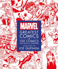 Title: Marvel Greatest Comics: 100 Comics that Built a Universe, Author: Melanie Scott
