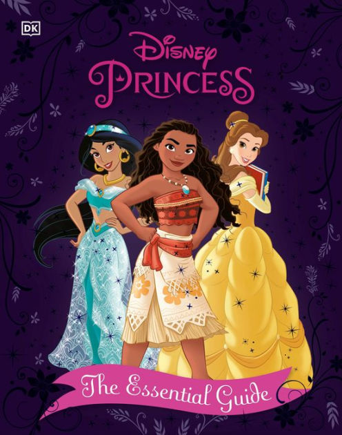 Disney Princess The Essential Guide, New Edition by Victoria Saxon ...