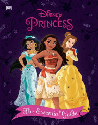Title: Disney Princess The Essential Guide New Edition, Author: Victoria Saxon