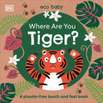 Alternative view 1 of Eco Baby Where Are You Tiger?: A Plastic-free Touch and Feel Book