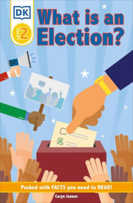 Title: DK Reader Level 2: What Is an Election?, Author: DK