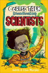 Alternative view 1 of Corpse Talk: Groundbreaking Scientists