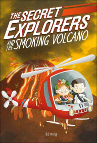 Title: The Secret Explorers and the Smoking Volcano, Author: SJ King