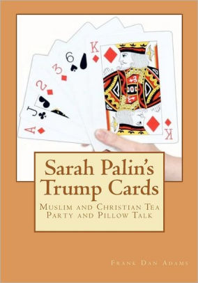 Sarah Palin S Trump Cards Muslim And Christian Tea Party And