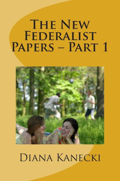 The New Federalist Papers - Part 1: A Critical Analysis of Wisconsin