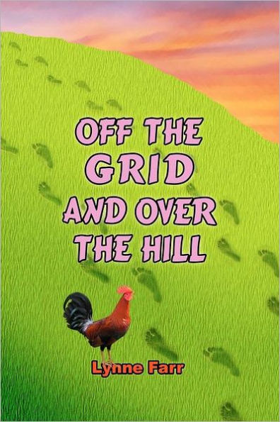 Off The Grid And Over The Hill