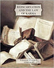 Title: Reincarnation and the Law of Karma, Author: William Walker Atkinson