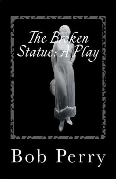 The Broken Statue: A Play: Jewel Version