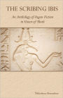 The Scribing Ibis: An Anthology of Pagan Fiction in Honor of Thoth