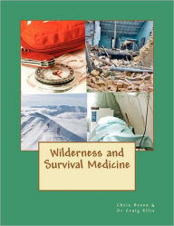 Title: Wilderness and Survival Medicine, Author: Chris Breen