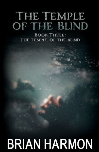 The Temple of the Blind: (The Temple of the Blind #3)