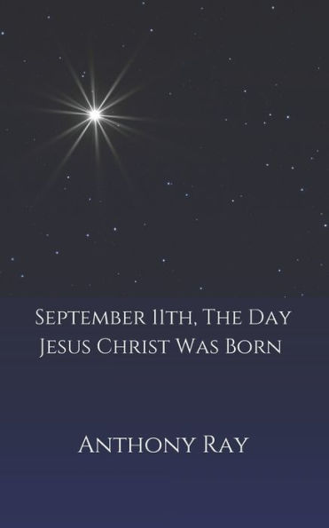 September 11th, The Day Jesus Christ Was Born