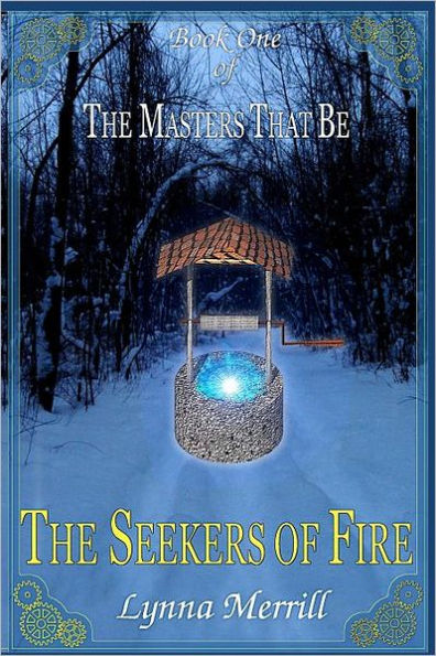 The Seekers of Fire: Book One Masters That Be