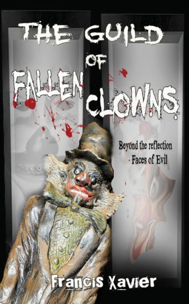 The Guild of Fallen Clowns: Beyond the reflection - Faces of Evil