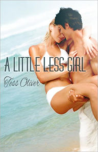 Title: A Little Less Girl, Author: Tess Oliver