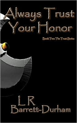 Always Trust Your Honor: The Trust Series - Book Two