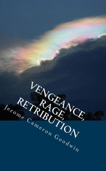 Vengeance, Rage, Retribution: All The Bible Teaches About