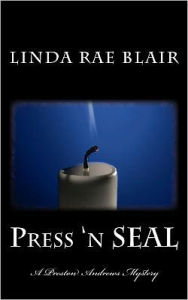 Title: Press 'n SEAL: A Preston Andrews Mystery, Author: Linda Rae Blair