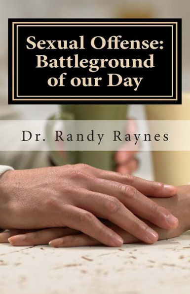 Sexual Offense: Battleground of Our Day