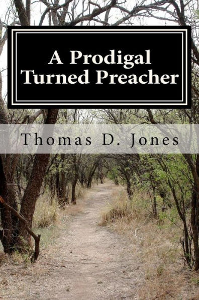 A Prodigal Turned Preacher: From the Pigpen to the Pulpit