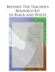 Title: Beyond: The Teacher's Resource Kit in Black and White: A Special Edition of 