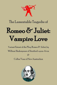 Title: Romeo and Juliet: Vampire Love, Author: William Shakespeare