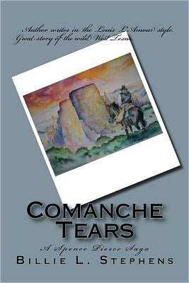 Comanche Tears: A Spence Pierce Saga